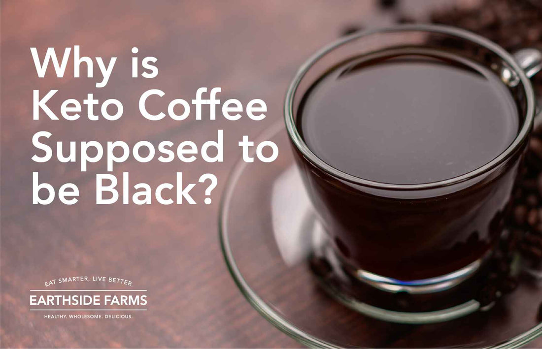 Why Is Keto Coffee Supposed to Be Black?