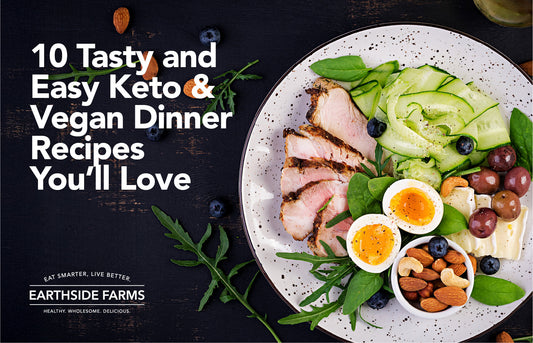 10 Tasty and Easy Keto & Vegan Dinner Recipes You’ll Love