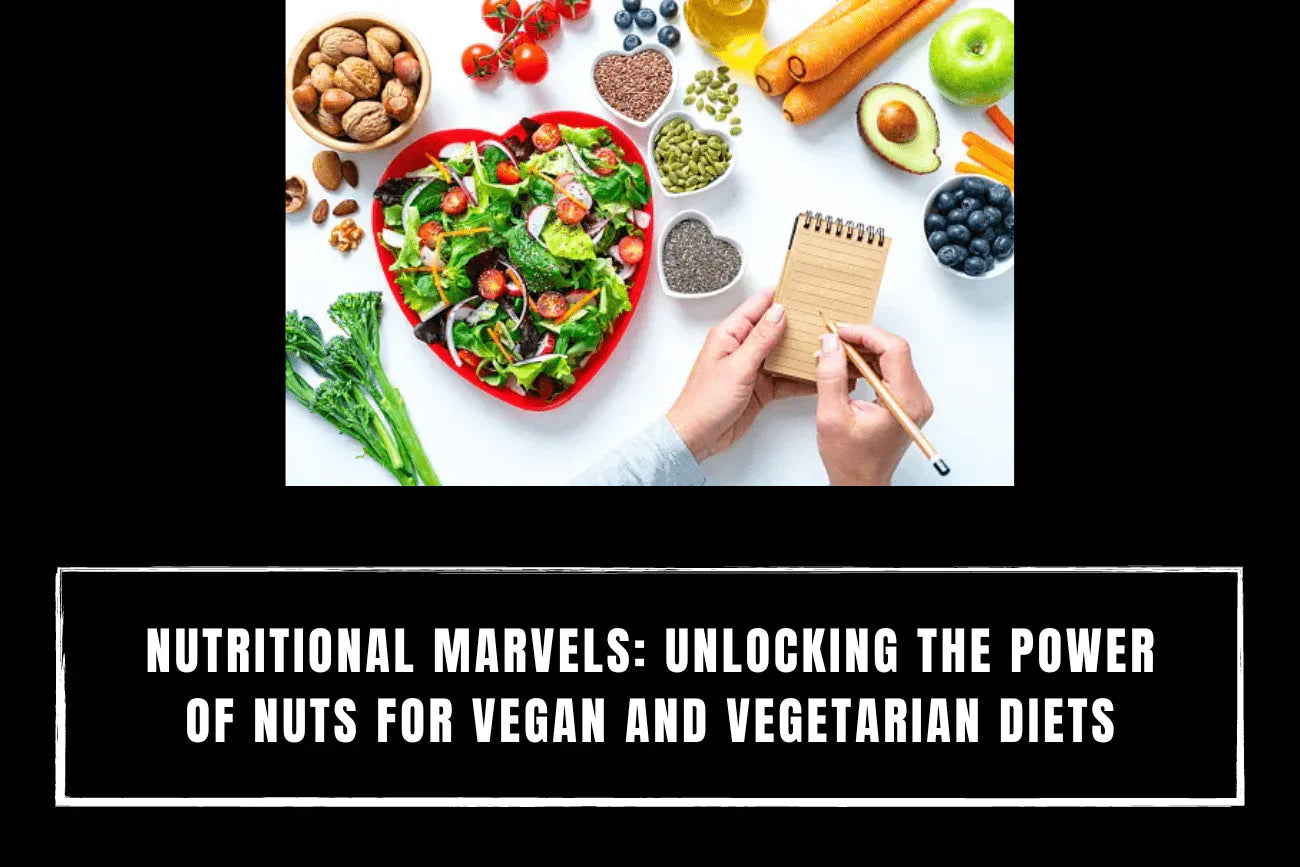 Nuts for Vegan and Vegetarian Diets