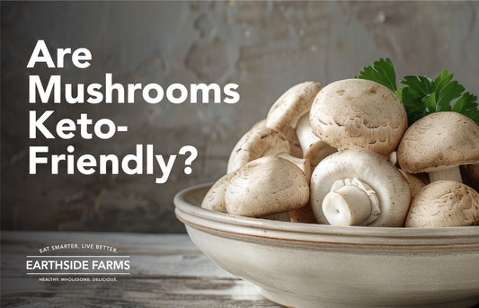 Are Mushrooms Keto-Friendly?