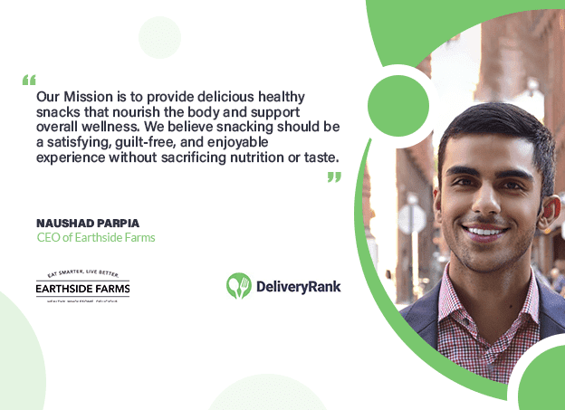 Our CEO, Naushad Parpia talks to DeliveryRank on Snacking in 2023 and beyond - Earthside Farms