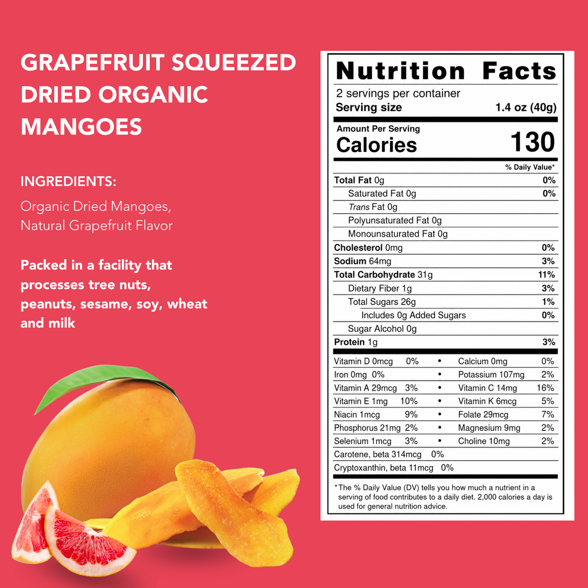 Grapefruit Squeezed Dried Organic Mangoes ingredients and nutrition facts